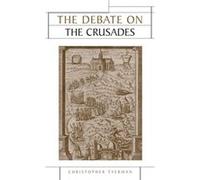 The Debate on the Crusades 10992010 by Christopher Tyerman Christopher Tyerman (Auteur)