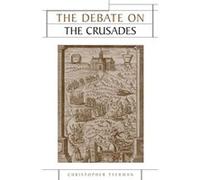The Debate on the Crusades 10992010 by Christopher Tyerman Christopher Tyerman (Auteur)