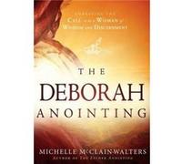 The Deborah Anointing by Michelle McClainWalters Michelle Mcclain - Walters (Auteur)