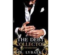 The Debt Collector: A Dark Mafia Marriage of Convenience Standalone Romance