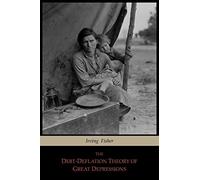 The Debt-Deflation Theory of Great Depressions