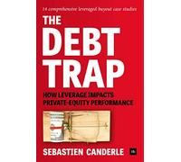 The Debt Trap: How Leverage Impacts Private-Equity Performance