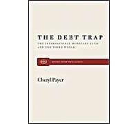 The Debt Trap: International Monetary Fund And The Third World