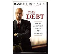 The Debt: What America Owes to Blacks