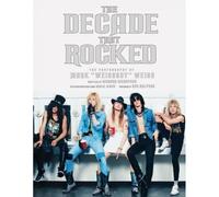 The Decade That Rocked