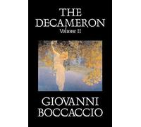 The Decameron, Volume Ii Of Ii By Giovanni Boccaccio, Fiction, Classics, Literary
