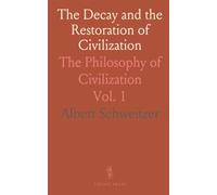 The Decay and the Restoration of Civilization: The Philosophy of Civilization