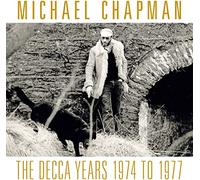 Michael Chapman – The Decca Years 1974-1977 – CD – Pistes bonus avec livret