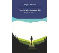 The Deceitfulness of Sin: The Lies We Believed