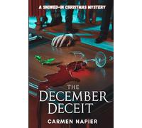 The December Deceit: A Snowed-In Christmas Mystery