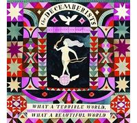 THE DECEMBERISTS - WHAT A TERRIBLE WORLD,WHAT A BEAUTIFUL WORLD CD NEUF