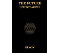 The Decentralized Future: How to Invest with Vision in the New Web3 Economy