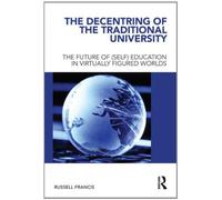The Decentring Of The Traditional University