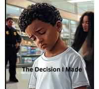The Decision I Made: A Lesson in Courage and Choices