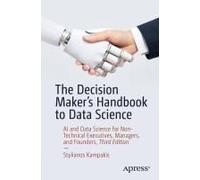 The Decision Maker's Handbook To Data Science