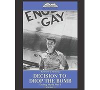 The Decision To Drop The Bomb: Plays About History - Volume 2