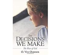 The Decisions We Make