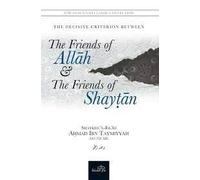 The Decisive criterion between ' The Friends of Allah and The Friends of Shaytan' (from Dar as sunnah classic collection)