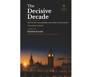 The Decisive Decade - 2026 Volume I: A Practitioner's Manual - What will it take to win on bankability in the next phase of energy transition