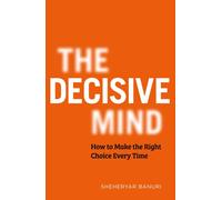 The Decisive Mind