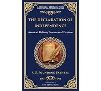 The Declaration of Independence: America's Defining Document of Freedom