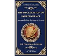 The Declaration of Independence: America's Defining Document of Freedom (Deluxe Hardbound Edition)