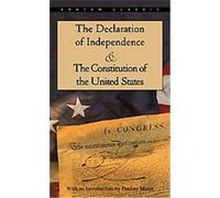 The Declaration of Independence and The Constitution of the United States