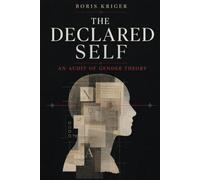 THE DECLARED SELF: AN AUDIT OF GENDER THEORY