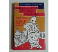 The Decline and Fall of Practically Everybody: Great Figures of History Hilariously Humbled