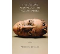 The Decline and Fall of the Roman Empire - Matthew Tuckner - Four Way Books - ebook (ePub) - Livre