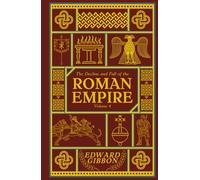 The Decline and Fall of the Roman Empire: Volume IV