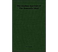 The Decline And Fall Of The Romantic Ideal