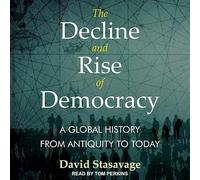 The Decline and Rise of Democracy: A Global History from Antiquity to Today