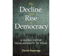 The Decline and Rise of Democracy: A Global History from Antiquity to Today