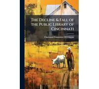The Decline & Fall of the Public Library of Cincinnati