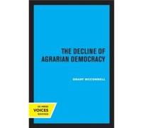 The Decline of Agrarian Democracy by Grant McConnell Paperback Book Grant McConnell (Auteur)