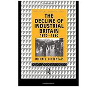 The Decline Of Industrial Britain