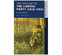 The Decline Of The Liberal Party 1910-1931