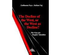 The Decline of the West, or the West as Decline?: The Case for Peoples’ Identities