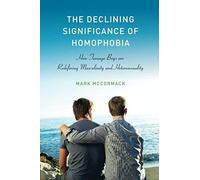 The Declining Significance Of Homophobia