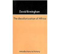 The Decolonization of Africa, Introductions to History David Birmingham (Auteur)