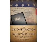 The Deconstruction Of The American Culture