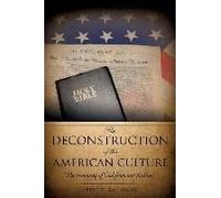 The Deconstruction Of The American Culture
