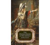 The Dedalus Book Of Decadence