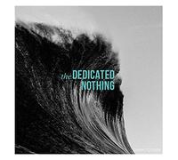 The Dedicated Nothing - Dawn to Dusk