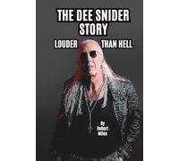 THE DEE SNIDER STORY: LOUDER THAN HELL