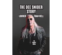 THE DEE SNIDER STORY: LOUDER THAN HELL
