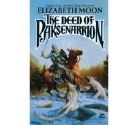 The Deed of Paksenarrion: A Novel