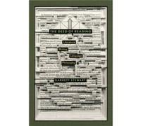 The Deed of Reading by Garrett Stewart Hardcover Book Garrett Stewart (Auteur)