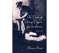 The Deeds Of Daring Diggers On The Somme